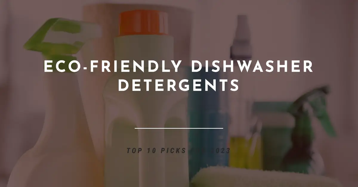 The Top 10 Best Plastic-Free Dishwasher Detergents of 2023